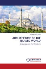 ARCHITECTURE OF THE ISLAMIC WORLD