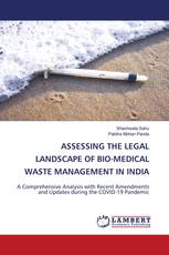 ASSESSING THE LEGAL LANDSCAPE OF BIO-MEDICAL WASTE MANAGEMENT IN INDIA