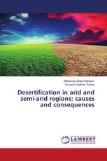 Desertification in arid and semi-arid regions: causes and consequences