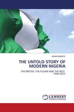 THE UNTOLD STORY OF MODERN NIGERIA