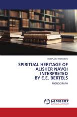 SPIRITUAL HERITAGE OF ALISHER NAVOI INTERPRETED BY E.E. BERTELS