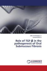 Role of TGF-β in the pathogenesis of Oral Submucous Fibrosis