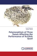 Polymorphism of Three Genes Affecting the Performance of Kurdish Quail