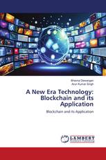 A New Era Technology: Blockchain and its Application