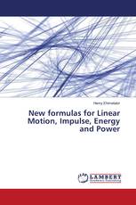 New formulas for Linear Motion, Impulse, Energy and Power