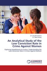 An Analytical Study of the Low Conviction Rate in Crime Against Women