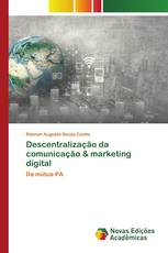 Descentralização da comunicação & marketing digital