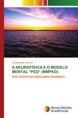 A NEUROFÍSICA E O MODELO MENTAL “PED” (MMPED)