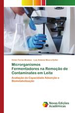 Microrganismos Fermentadores na Remoção de Contaminates em Leite