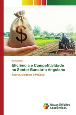 Eficiência e Competitividade no Sector Bancário Angolano