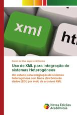 Uso de XML para integração de sistemas Heterogêneos