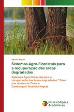 Sistemas Agro-Florestais para a recuperação das áreas degradadas