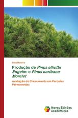 Produção de Pinus elliottii Engelm. e Pinus caribaea Morelet