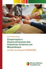Cooperação e Desenvolvimento das Indústrias Criativas em Moçambique