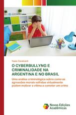 O CYBERBULLYNG E CRIMINALIDADE NA ARGENTINA E NO BRASIL