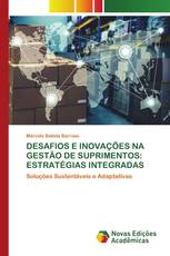 DESAFIOS E INOVAÇÕES NA GESTÃO DE SUPRIMENTOS: ESTRATÉGIAS INTEGRADAS