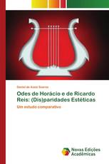 Odes de Horácio e de Ricardo Reis: (Dis)paridades Estéticas