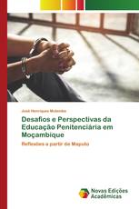 Desafios e Perspectivas da Educação Penitenciária em Moçambique