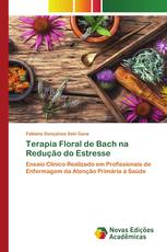 Terapia Floral de Bach na Redução do Estresse