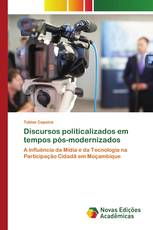 Discursos politicalizados em tempos pós-modernizados