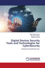 Digital Devices Security Tools and Technologies for CyberSecurity