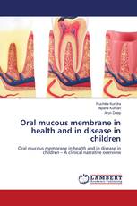 Oral mucous membrane in health and in disease in children