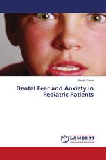 Dental Fear and Anxiety in Pediatric Patients