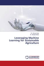 Leveraging Machine Learning for Sustainable Agriculture