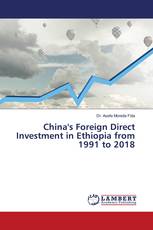 China's Foreign Direct Investment in Ethiopia from 1991 to 2018