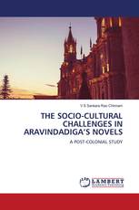 THE SOCIO-CULTURAL CHALLENGES IN ARAVINDADIGA’S NOVELS