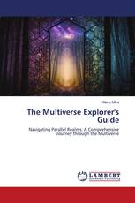 The Multiverse Explorer's Guide