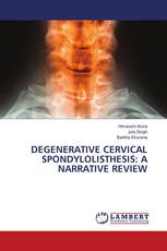DEGENERATIVE CERVICAL SPONDYLOLISTHESIS: A NARRATIVE REVIEW
