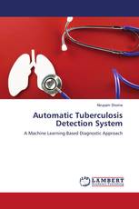 Automatic Tuberculosis Detection System