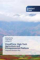 CloudFlora: High-Tech Agriculture and Entrepreneurial Platform