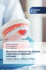 Abutment selection for implant supported prostheses: concepts