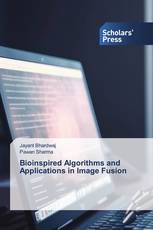 Bioinspired Algorithms and Applications in Image Fusion