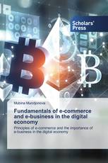 Fundamentals of e-commerce and e-business in the digital economy