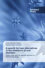 A search for new alternatives in the treatment of oral diseases