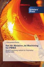 Hot Air Abrasive Jet Machining for PMMA