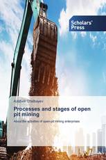 Processes and stages of open pit mining