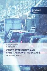 VANET ATTRIBUTES AND VANET AS MANET SUBCLASS