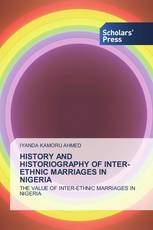 HISTORY AND HISTORIOGRAPHY OF INTER-ETHNIC MARRIAGES IN NIGERIA