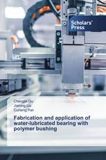 Fabrication and application of water-lubricated bearing with polymer bushing