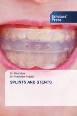 SPLINTS AND STENTS