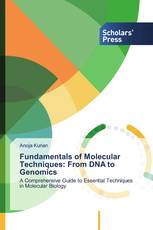 Fundamentals of Molecular Techniques: From DNA to Genomics