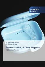 Biomechanics of Clear Aligners