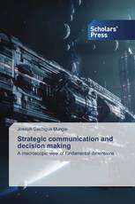 Strategic communication and decision making