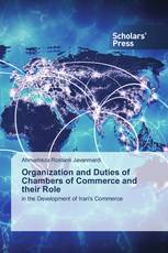 Organization and Duties of Chambers of Commerce and their Role