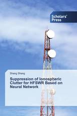 Suppression of Ionospheric Clutter for HFSWR Based on Neural Network
