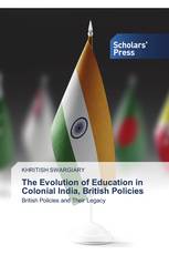 The Evolution of Education in Colonial India, British Policies